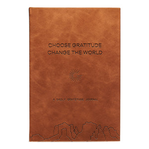 CHOOSE GRATITUDE CHANGE THE WORLD: A DAILY GRATITUDE JOURNAL